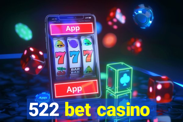 522 bet casino